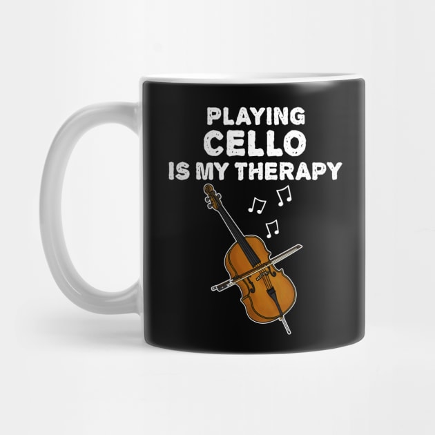 Playing Cello Is My Therapy, Cellist Musician Funny by doodlerob